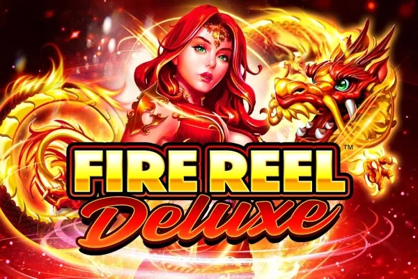 Fire Reel Deluxe